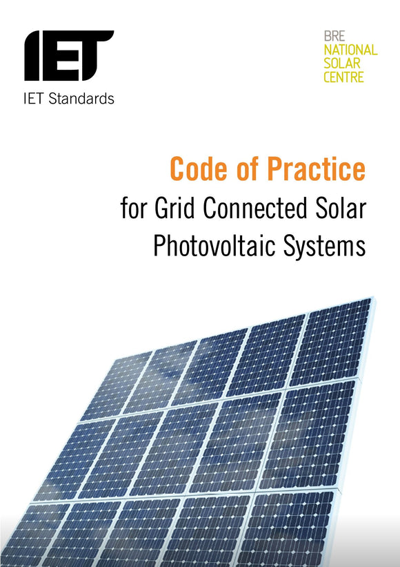 IET Code of Practice for Grid-connected Solar Photovoltaic Systems