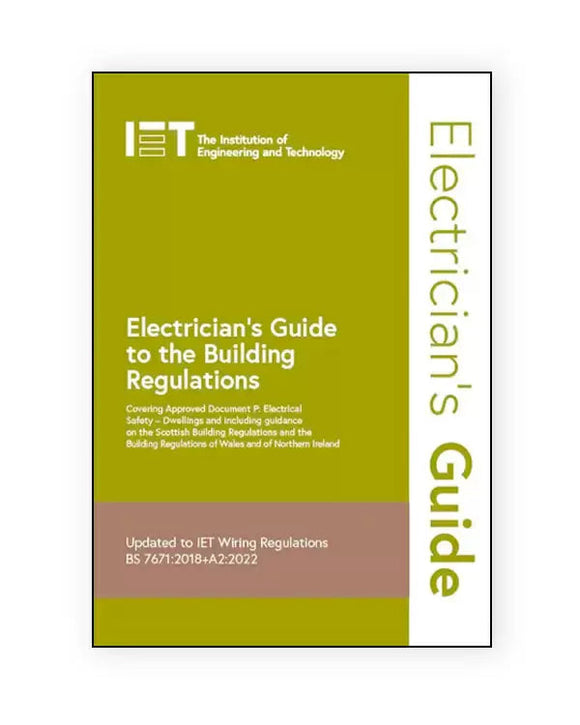 IET Electrician's Guide to the Building Regulations - 6th Edition
